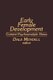 Early Female Development - Current Psychoanalytic Views (Paperback, Softcover reprint of the original 1st ed. 1982): D. Mendell
