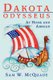 Dakota Odysseus - At Home and Abroad (Paperback): Sam W. McQuade