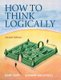 How to Think Logically (Paperback, 2nd edition): Gary Seay, Susana Nuccetelli