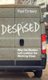 Despised - Why the Modern Left Loathes the Working Class (Hardcover): Paul Embery