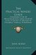 The Practical Miners Guide the Practical Miners Guide - Comprising a Set of Trigonometrical Tables Adapted to All Pucomprising...