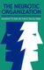 The Neurotic Organization - Diagnosing & Changing Counterproductive Styles of Management (Hardcover, 1st ed): M F R Kets De...