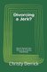 Divorcing a Jerk? - How to Survive Your Divorce by Tracking Everything! (Paperback): Christy Derrick