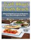 Truth About South Beach - Obtain Rapid Fat Loss & Maintain Your Ideal Weight For Life (Paperback): Karen N. Davids