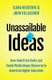 Unassailable Ideas - How Unwritten Rules and Social Media Shape Discourse in American Higher Education (Hardcover): Ilana...