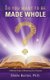 Do You Want to Be Made Whole? (Hardcover): Sheila Bunton