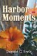 Harbor Moments (Paperback): Donald G Ennis