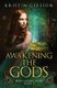 Awakening the Gods (Paperback): Kristin Gleeson