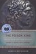 The Poison King - The Life and Legend of Mithradates, Rome's Deadliest Enemy (Paperback): Adrienne Mayor