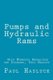 Pumps and Hydraulic Rams - With Numerous Engravings and Diagrams, Paul Hasluck (Paperback): Richard Jemmett
