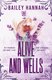 Alive and Wells (Paperback): Bailey Hannah