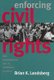Enforcing Civil Rights - Race Discrimination and the Department of Justice (Hardcover): Brian K. Landsberg