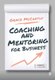 Coaching and Mentoring for Business (Paperback): Grace McCarthy