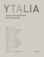 Ytalia - Energy Thought Beauty. All is connected. (Hardcover): Sergio Risaliti