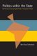 Politics within the State - Elite Bureaucrats and Industrial Policy in Authoritarian Brazil (Paperback): Ben Ross Schneider