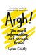 Argh! Too much information, not enough brain - A practical guide to outsmarting overwhelm (Paperback): Lynne Cazaly