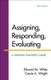 Assigning, Responding, Evaluating - A Writing Teacher's Guide (Paperback, 5th ed.): Edward M. White, Cassie A Wright