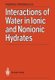 Interactions of Water in Ionic and Nonionic Hydrates - Proceedings of a Symposium in honour of the 65th birthday of W.A.P. Luck...