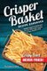 Crisper Basket Recipe Cookbook - Nonstick Copper Tray Works as an Air Fryer. Multi-Purpose Cooking for Oven, Stovetop or Grill....