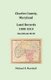 Charles County, Maryland, Land Records, 1808-1810 (Paperback): Michael R Marshall
