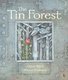 The Tin Forest (Paperback): Helen Ward