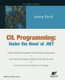 CIL Programming - Under the Hood of .NET (Paperback, Softcover reprint of the original 1st ed.): Jason Bock