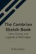 The Cambrian Sketch-Book; Tales, Scenes, And Legends Of Wild Wales (Paperback): R. Rice Davies