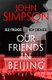 Our Friends in Beijing (Paperback): John Simpson