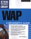 WAP - A Beginner's Guide (Paperback): Stephen Lee, Dale Bulbrook