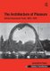 The Architecture of Pleasure - British Amusement Parks 1900-1939 (Paperback): Josephine Kane