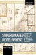 Subordinated Development - Transnational Capital in the Process of Accumulation of Latin America and Brazil (Paperback): Rubens...
