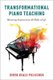 Transformational Piano Teaching - Mentoring Students from All Walks of Life (Paperback): Derek Kealii Polischuk