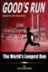 Good's Run - The World's Longest Run (Paperback): Larry Weirather