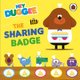Hey Duggee: The Sharing Badge (Board book): Hey Duggee