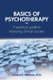 Basics of Psychotherapy - A Practical Guide to Improving Clinical Success (Paperback): Richard B. Makover