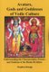 Avatars, Gods and Goddesses of Vedic Culture - Understanding the Characteristics, Powers and Positions of the Hindu Divinities...