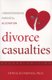 Divorce Casualties - Understanding Parental Alienation (Paperback, 2): Douglas Darnall