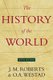 The History of the World (Hardcover, 6th ed.): J.M. Roberts, O.A. Westad