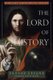 The Lord of History (Hardcover): Msgr Eugene Kevane