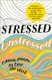 Stressed, Unstressed - Classic Poems to Ease the Mind (Paperback): Jonathan Bate, Paula Byrne