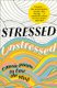 Stressed, Unstressed - Classic Poems to Ease the Mind (Paperback): Jonathan Bate, Paula Byrne