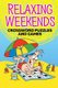 Relaxing Weekends - Crossword Puzzles and Games (Paperback): Speedy Publishing