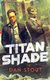 Titanshade (Hardcover): Dan Stout