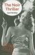 The Noir Thriller (Paperback, 2nd): Lee Horsley