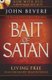 Bait Of Satan (Book With Dvd), The (Paperback): John Bevere