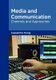 Media and Communication: Channels and Approaches (Hardcover): Cassandra Young
