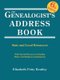 Genealogist's Address Book. 6th Edition (Paperback, 6th ed.): Elizabeth Petty Bentley