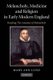 Melancholy, Medicine and Religion in Early Modern England - Reading 'The Anatomy of Melancholy' (Paperback): Mary Ann...
