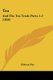 Tea - And The Tea Trade Parts 1-2 (1850) (Paperback): Gideon Nye