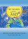 My World With ASD (Paperback): Berlinda Juste, Mothline Williams